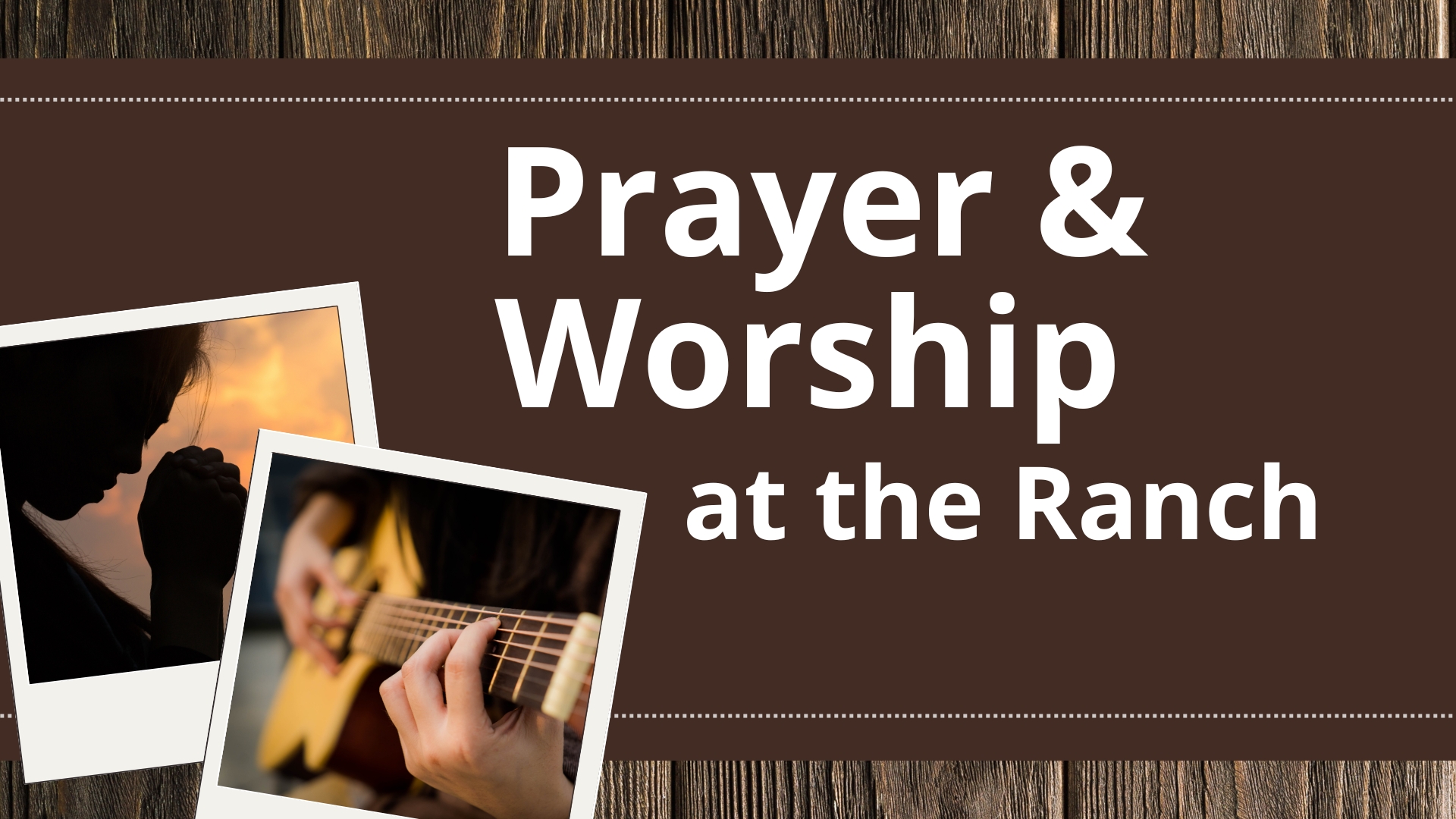 Prayer and Worship at Abundant Life Ranch