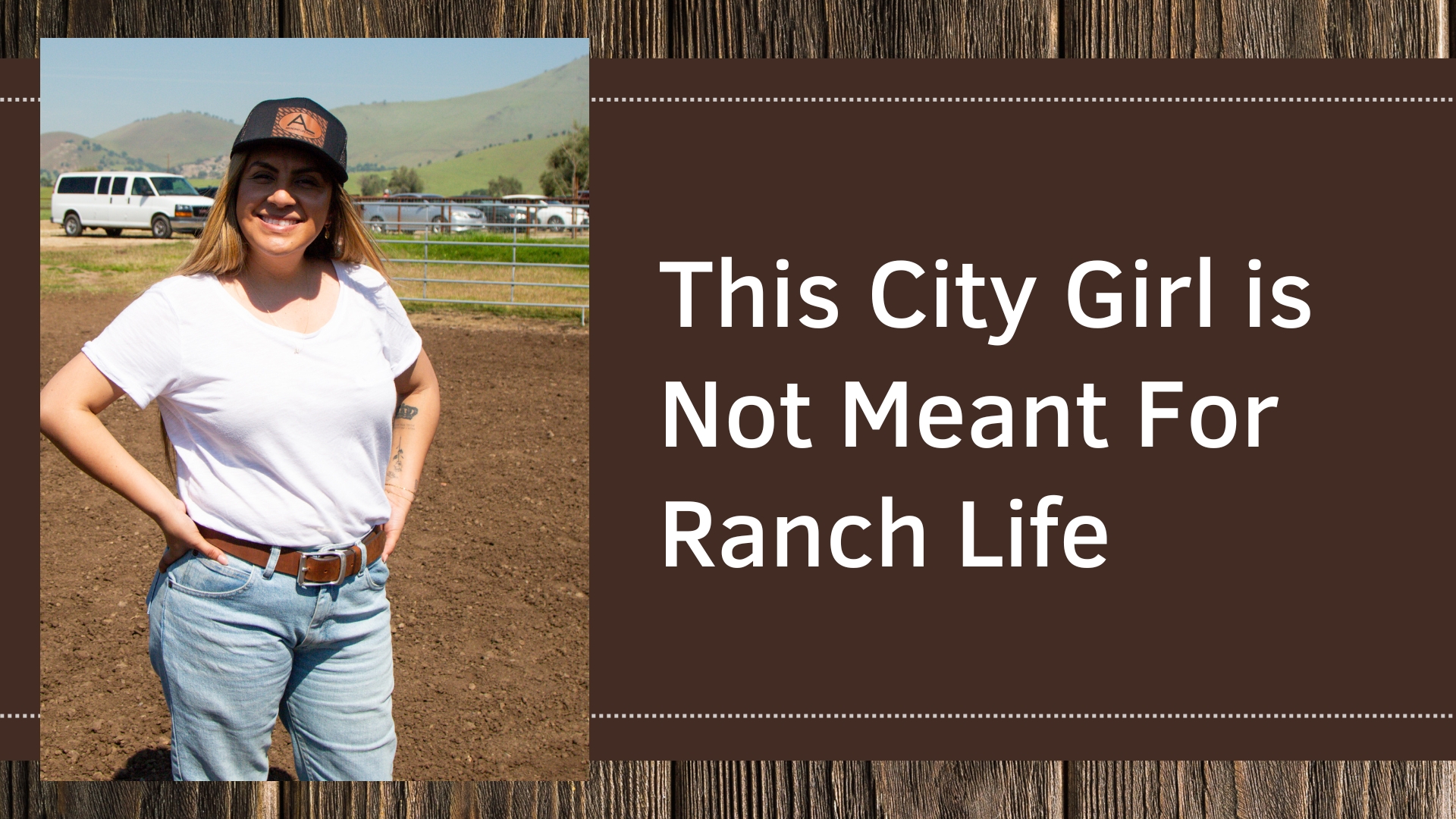 Nalleli - This City Girl is Not Meant For Ranch Life